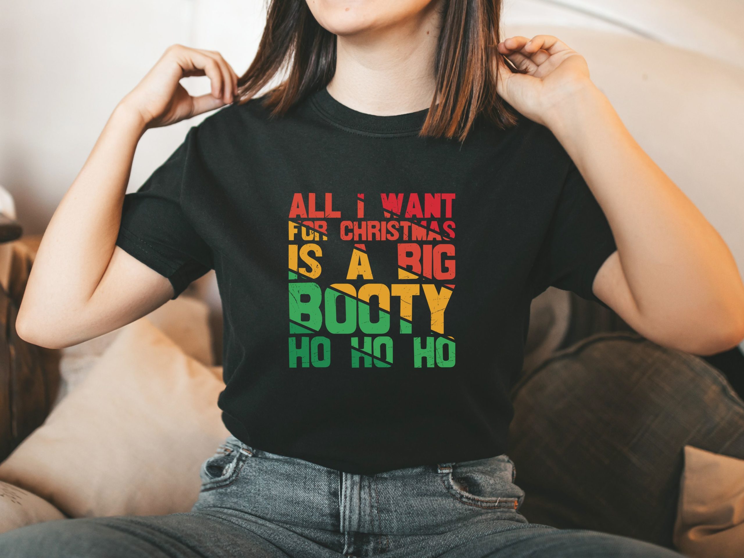 All I want is a big booty, Sarcastic shirt