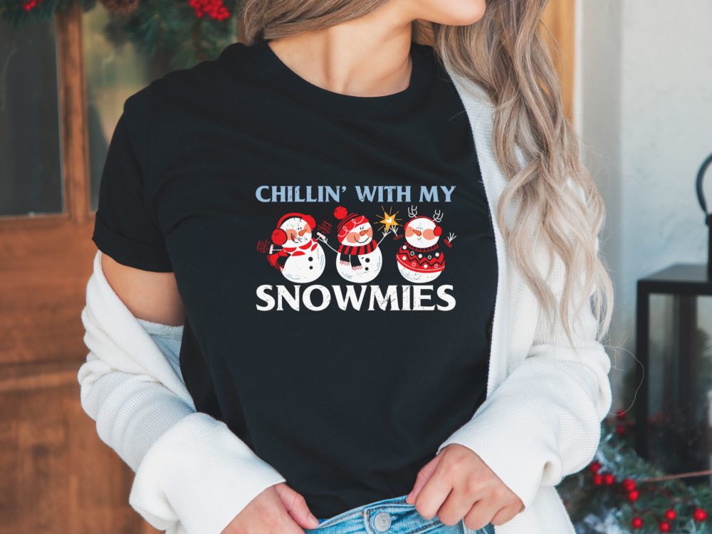 Chillin with my snowmies t-shirt