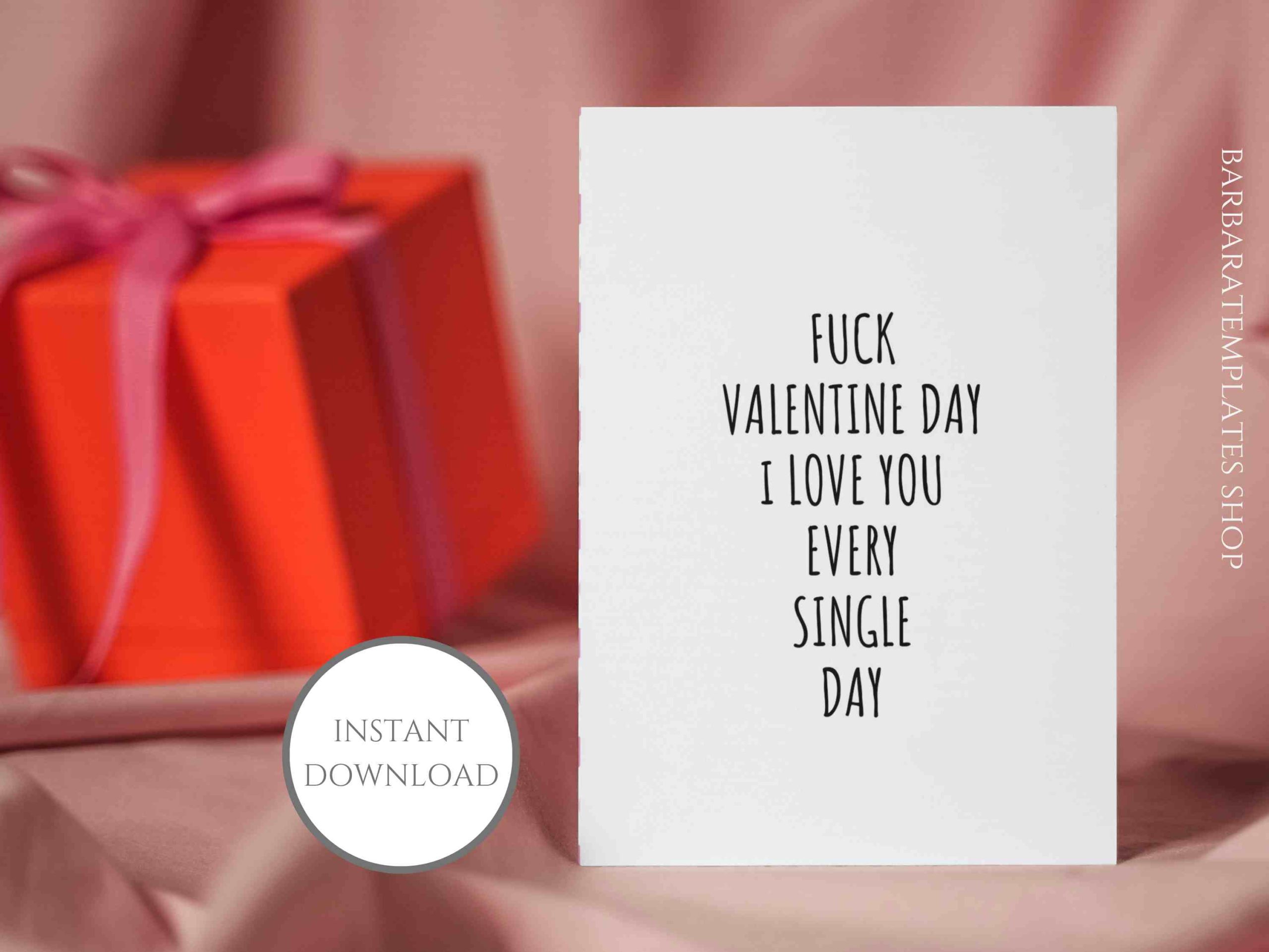 Fuck Valentine Day I Love You Every Single Day Pink Valentine Card