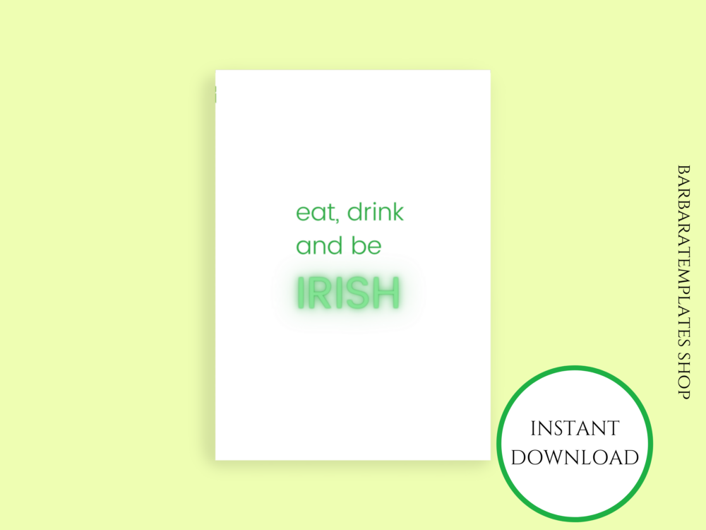 Eat, Drink and Be Irish St. Patricks Day Printable Card