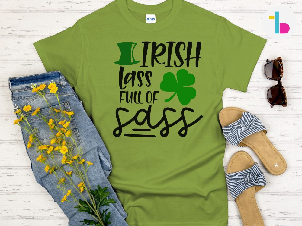 Irish lass full of sass tshirt, Funny St Patricks Day shirt