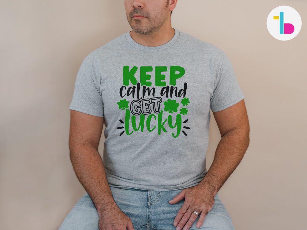 Keep calm and get lucky Irish shirt