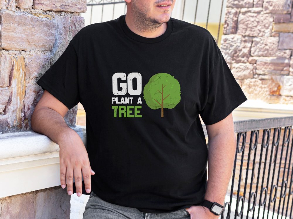 Go plant a tree shirt, Ecology shirt, Gift for tree lover, Save the planet