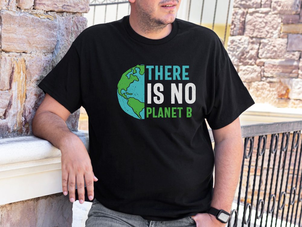 No planet B shirt, Ecology shirt, Save our world shirt
