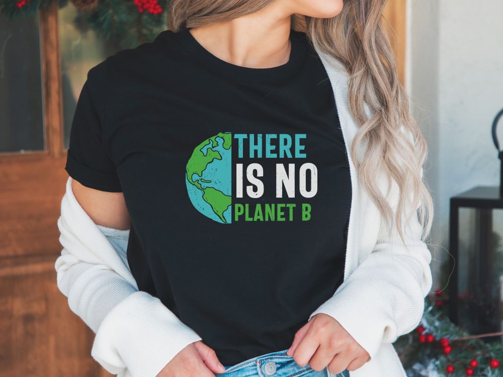 No planet B shirt, Ecology shirt, Save our world shirt