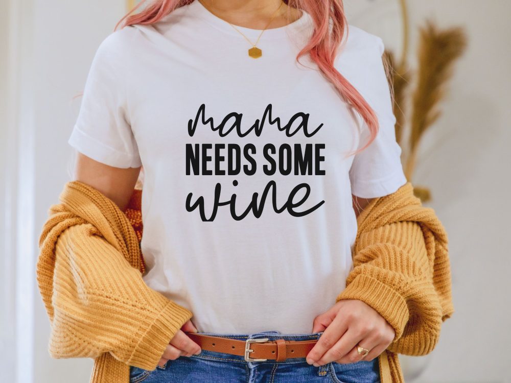 Mama needs some wine, Mothers day gift, Funny gift for mom