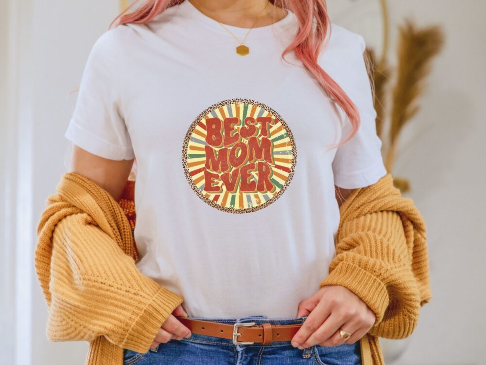 Best mom ever shirt